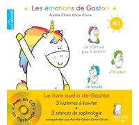 Les Émotions De Gaston - Mon Recueil À Écouter - 3 Histoires À Écouter + 3 Séances De Sophrologie (1 Cd Audio)