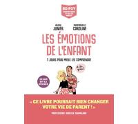 Les Emotions de l'enfant - 7 jours pour tout comprendre - Héloïse Junier - Les Arenes Eds - cartonné - Bande dessinée