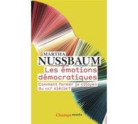 Les émotions démocratiques Martha Craven Nussbaum (Auteur), Solange Chavel (Traduction)
