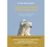 Les Emotions des animaux - Ce qu'elles révèlent d'eux, de nous