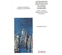 Les émotions des étudiants en soins infirmiers: Quelles compétences développer pour faire face aux situations ?