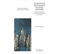 Les émotions des étudiants en soins infirmiers: Quelles compétences développer pour faire face aux situations ?