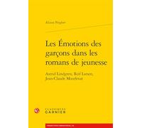 Les Émotions des garçons dans les romans de jeunesse: Astrid Lindgren, Reif Larsen, Jean-Claude Mourlevat