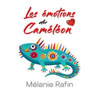 Les émotions du caméléon - Mélanie Rafin - Bookelis - broché - Roman