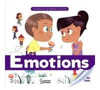 Les émotions Emilie Gillet (Auteur), Claire Wortemann (Illustration)