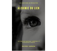 Les émotions en médiation Alchimie du lien - Rachel Saraga - Librinova - broché - Essai