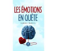 Les émotions en quête - Samuel Marcel - Le Lys Bleu - Poche - Poésie