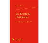 Les Émotions imaginaires Stephane Benassi (Auteur), Véronique Gely (Direction), Bernard Franco (Direction), Jacques Dürrenmatt (Direction), José Moure (Direction)