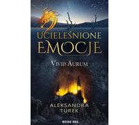 Les émotions incarnées - Aleksandra Turek (Literatur, Fantasy auf Polnisch)