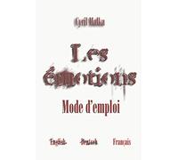 Les émotions - Mode d'emploi