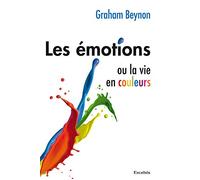 Les émotions ou la vie en couleurs