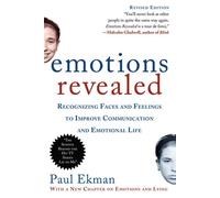 Les émotions révélées, deuxième édition : Reconnaître les visages et les sentiments pour améliorer la communication et la vie émotionnelle