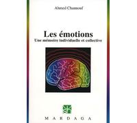 Les émotions Une mémoire individuelle et collective - Ahmed Channouf - Mardaga - broché - Essai