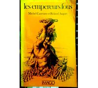 Les Empereurs Fous - Essai De Mythanalyse Historique