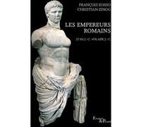 Les Empereurs romains François Zosso (Auteur), Christian Zingg (Auteur)