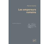Les empereurs romains - Pierre Cosme - Puf - broché - Etude