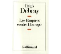 Les Empires contre l'Europe – Gallimard