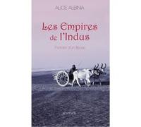 Les Empires de l'Indus: L'Histoire d'un fleuve