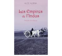 Les Empires de l'Indus L'Histoire d'un fleuve - Alice Albinia - Actes sud - broché - Roman
