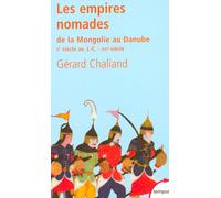 Les empires nomades de la Mongolie au Danube Ve-IVe siècles av. J.-C.-XVe-XVIe siècles ap. J.-C. Vème siècle avant Jésus-Christ - Gérard Chaliand - Perrin - Poche - Essai