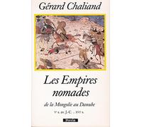 Les empires nomades : de la Mongolie au Danube. Ve Siècle av.J.C. - XVIe siècle