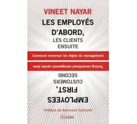 Les employés d'abord, les clients ensuite : Comment renverser les règles du management