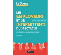 Les Employeurs Et Les Intermittents Du Spectacle - Spectacle, Cinéma, Audiovisuel