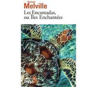 Les Encantadas, ou Îles Enchantées Herman Melville (Auteur), Pierre Leyris (Traduction)