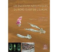 Les enceintes néolithiques du nord-ouest de l'Europe