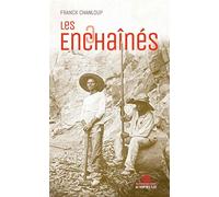 Les enchaînés - Franck Chanloup - Au Vent Des Iles - broché - Roman