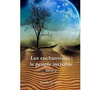 Les enchanteens : le peuple invisible (tome 2)