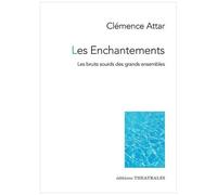 Les Enchantements - Les Bruits Sourds Des Grands Ensembles