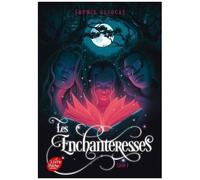 Les Enchanteresses - Tome 1 - Le Grimoire Volé