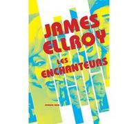 Les enchanteurs James Ellroy (Auteur), Sophie Aslanides (Traduction), Séverine Weiss (Traduction)