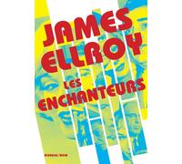 Les Enchanteurs - James Ellroy - Rivages - broché - Roman