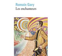 Romain Gary – Les enchanteurs – Gallimard Poche