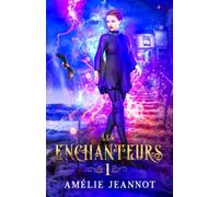 Les Enchanteurs: Tome 1 (anciennement : Le Secret des Âmes Perdues)