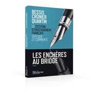 LES ENCHERES AU BRIDGE tome 2 : LE SEF EXPLIQUE ET COMMENTE Le SEF expliqée et commenté - BESSIS-CRONIER-QUANT - Le Bridgeur - broché - Guide