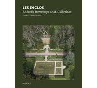 Les Enclos Le Jardin Interrompu de M. Gulbenkian 2025 - Cristina Castel-Branco - Brepols - broché - Monographie