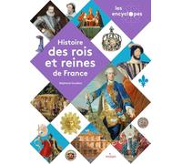 LES ENCYCLOPES - Histoire des rois et reines de France - Dès 10 ans