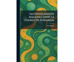 Les Endocardites Malignes DANS LA Choree De Sydenham