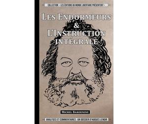 Les Endormeurs Suivi de L'Instruction intégrale - Hugues Lenoir - Monde Libertaire Eds - broché - Essai