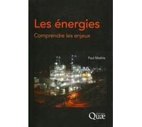 Les énergies Comprendre les enjeux. - Paul Mathis - Quae - broché - Etude