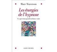 Les Energies de l'hypnose Marc Traverson (Auteur)