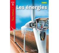 Les énergies Niveau 5 - Tous lecteurs ! - Ed.2010