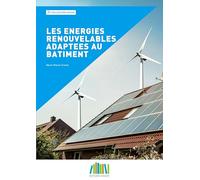 Les énergies renouvelables adaptées au bâtiment