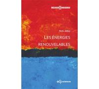 Les énergies renouvelables - Nick Jelley - Edp Sciences - broché - Essai