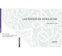 Les enfances guillaume Rédactions A et B - Annette Brasseur - Droz - broché - Essai