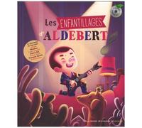 Les Enfantillages D'aldebert - (1 Cd Audio)