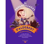 LES ENFANTILLAGES D'ALDEBERT LIVRE-CD